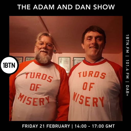 The Adam & Dan Show - 21.02.25