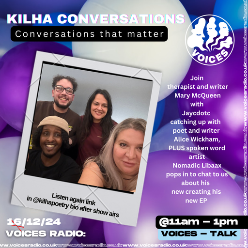 Kilha Conversations 16/12/24 - [Voices Radio]
