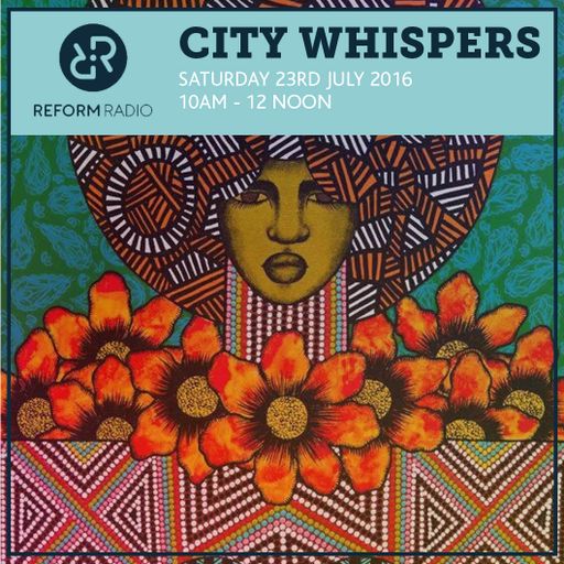 City Whispers July 23rd 2016