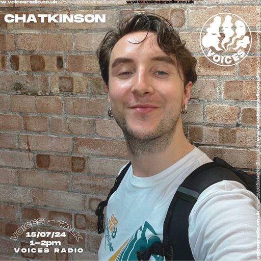 Chatkinson w/ David Atkinson & Niamh Byrne - 15.07.24 - Voices Radio