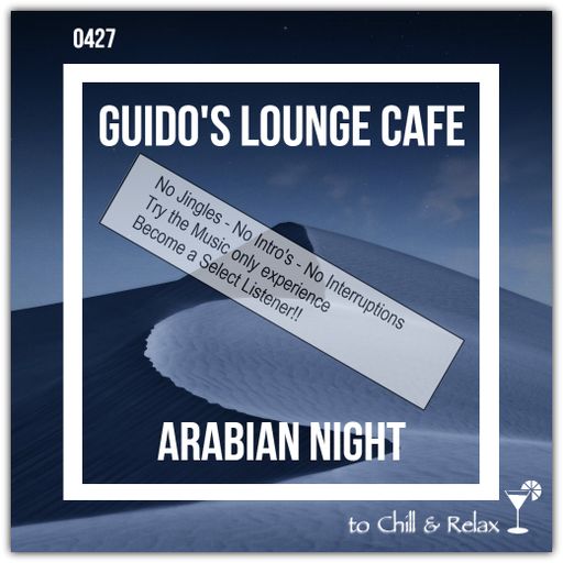 Guido's Lounge Cafe Broadcast 0427 Arabian Night (Select)