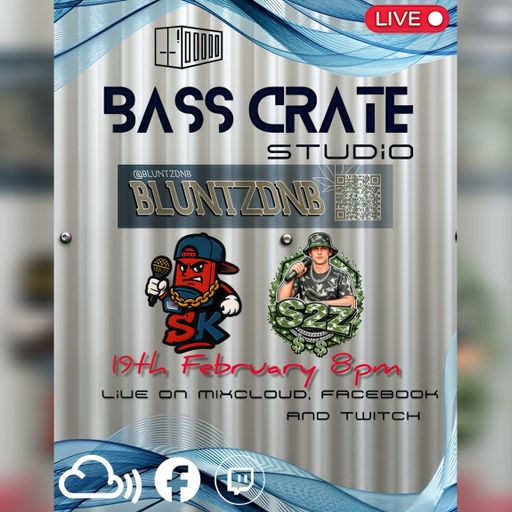 BLUNTZ DNB WITH MC'S SK AND S2Z GUEST MIX LIVE FROM BASS CRATE STUDIO 19/2/26