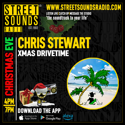 Xmas Eve Drivetime with Chris Stewart on Street Sounds Radio 1600-1900 24/12/2024
