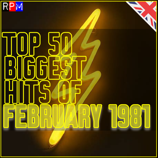TOP 50 BIGGEST HITS OF FEBRUARY 1981 *SELECT EARLY ACCESS*