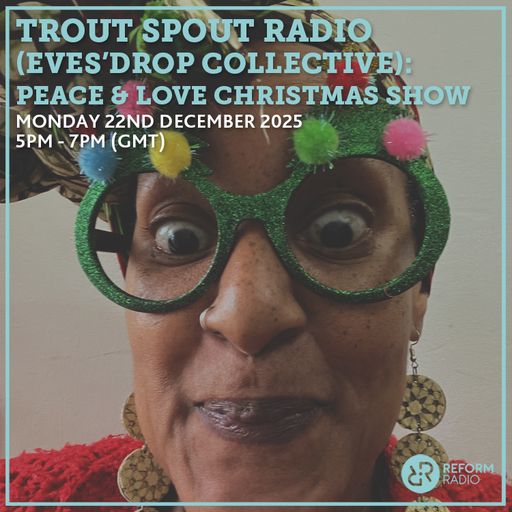 Trout Spout Radio: Peace & Love Christmas Show 22nd December 2025