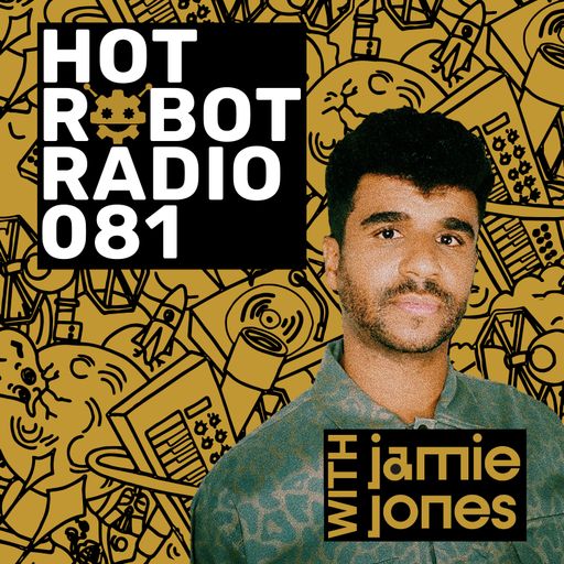 Hot Robot Radio 081