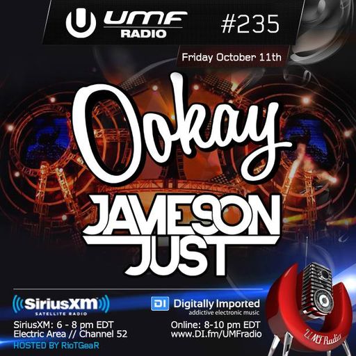 UMF Radio 235 - Ookay & Jameson Just