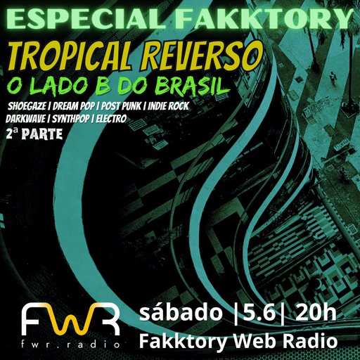 Especial Fakktory - Tropical Reverso 2 -5.6.2021
