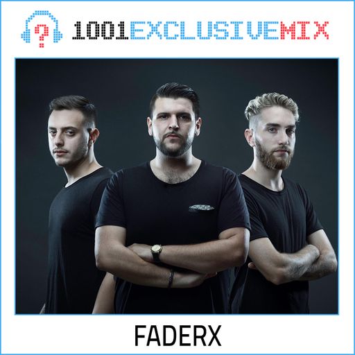 FaderX - 1001Tracklists Exclusive Mix