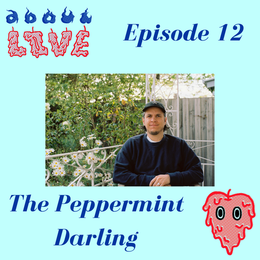 About Love w/ The Peppermint Darling Ep 12 03.11.2021