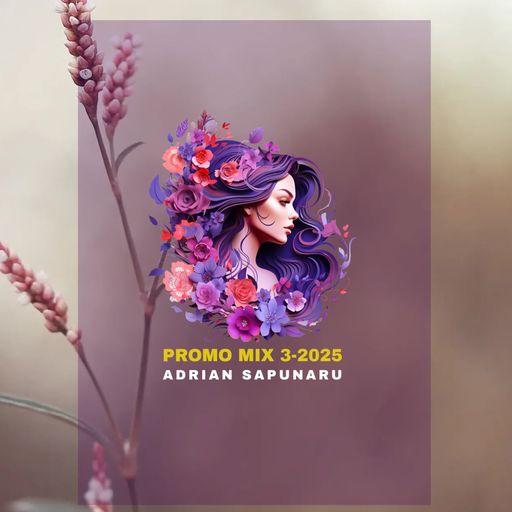 Adrian Sapunaru - Promo Mix 3-2025