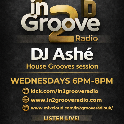 in2grooveradiouk Live! DJ Ashe House Grooves 01-04-26