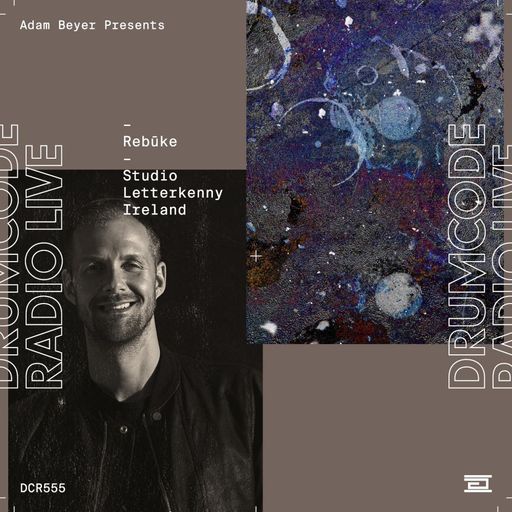 DCR555 – Drumcode Radio Live – Rebūke Studio Mix recorded in Letterkenny