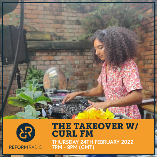 The Takeover w/ Curl FM 24th February 2022