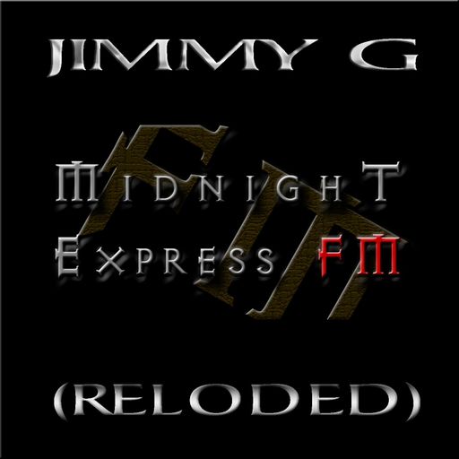 Jimmy G - Midnight Express fm (Reloded)
