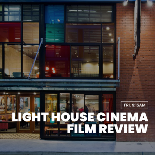 Light House Cinema Film Review - 02/12/2022