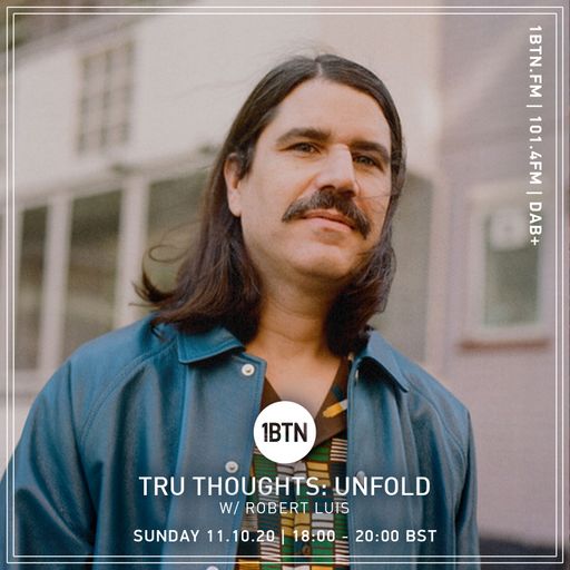 Tru-Thoughts: Unfold with Robert Luis - 11.10.2020