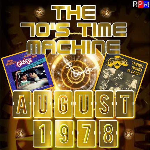 THE 70'S TIME MACHINE - AUGUST 1978