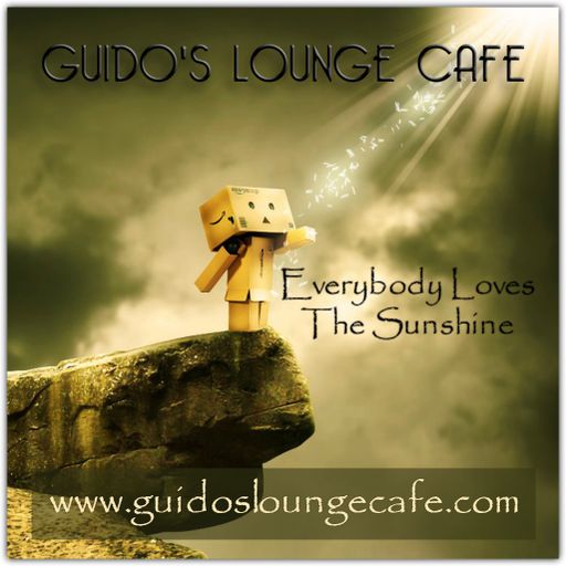 Guido's Lounge Cafe Broadcast 0269 Everybody Loves The Sunshine (20170428)