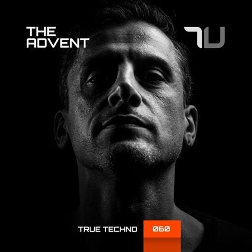 The Advent - True Techno Podcast 61 (June 2023)