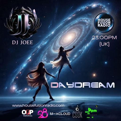 DJ JOEE - " DAYDREAM " - HOUSE FUSION RADIO UK - SHOW # 202