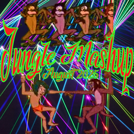 JunGle MashUp August 2025
