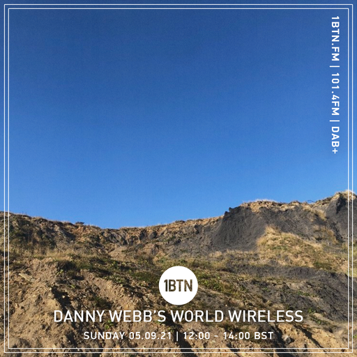 Danny Webb's World Wireless - 05.09.2021
