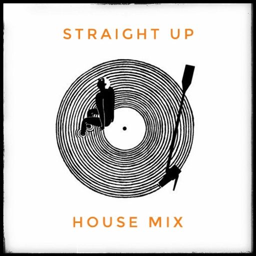 Straight Up House Mix May22