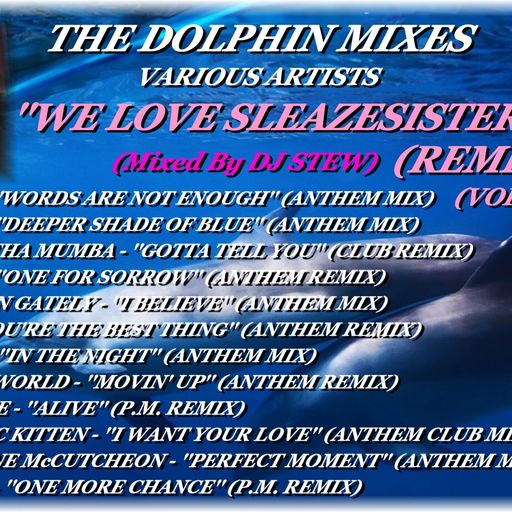THE DOLPHIN MIXES - VARIOUS ARTISTS - ''WE LOVE SLEAZESISTERS'' (REMIXES) (VOLUME 4)