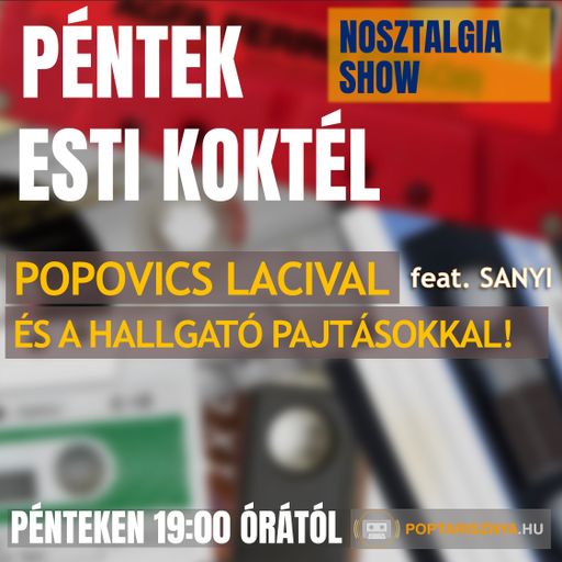 Péntek esti koktél Popovics Lacival (2025. 01. 10.)