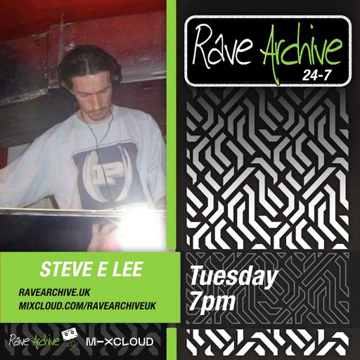 Steve E Lee - Rave Archive 247 - 29.10.24