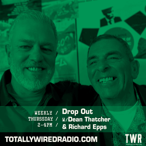 Drop Out #live w/ Dean Thatcher & Richard Epps ~ 16.04.26