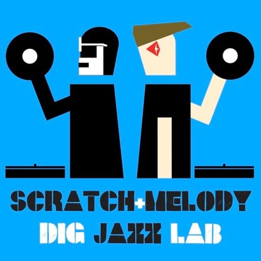 SCRATCH & MELODY - DIG JAZZLAB MIX #18