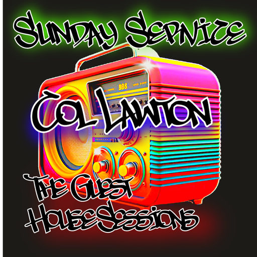 Episode 108: Sunday Service Guest Mix - Col Lawton