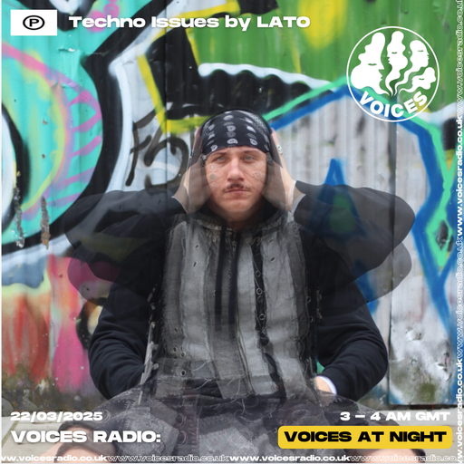 Techno Issues by LATO - 22/03/25 - [Voices Radio]
