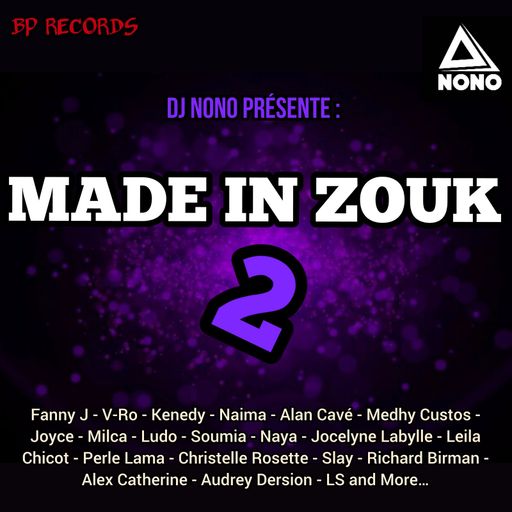 DJ Nono - Made In Zouk Vol. 2 (Mix 2021 Ft Fanny J, Jade, K9, Ridge, Joyce, Claudy Star, LS, Milca)