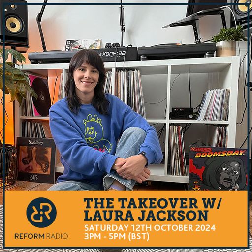 The Takeover w/ Laura Jackson 12th October 2024