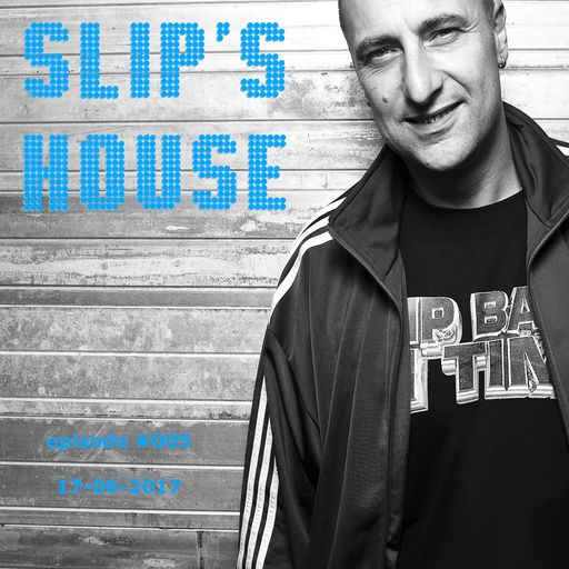Slipmatt - Slip's House #005