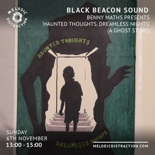 Black Beacon Sound - 'Haunted Thoughts, Dreamless Nights (A Ghost Story) (November '22)