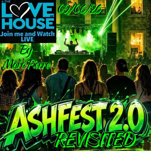 4TLOHUK (ASHFEST 2026 REVISITED) By Marc Pierre 09.06.26