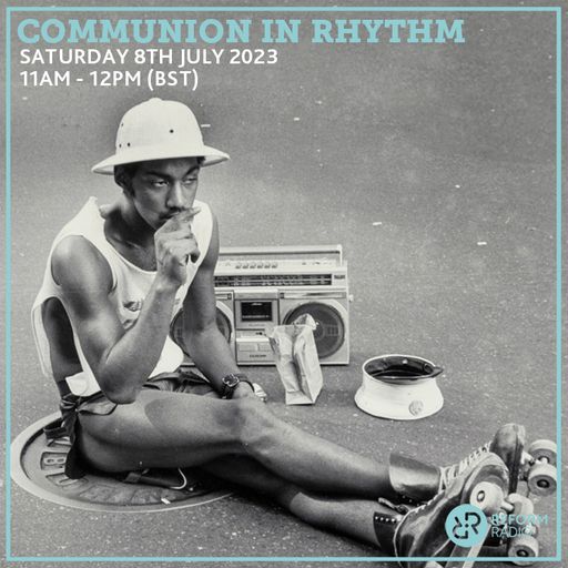 Communion In Rhythm 8th July 2023