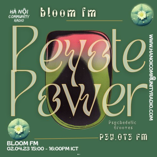 Bloom FM: Peyote Power w/ Sacre 01.04.23