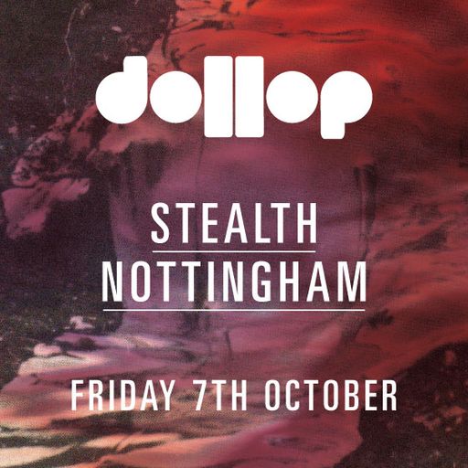 dollop 7th October at Stealth - mix by Ursa Major