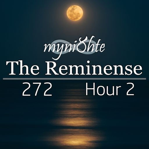 The Reminense 272 - Hour 2