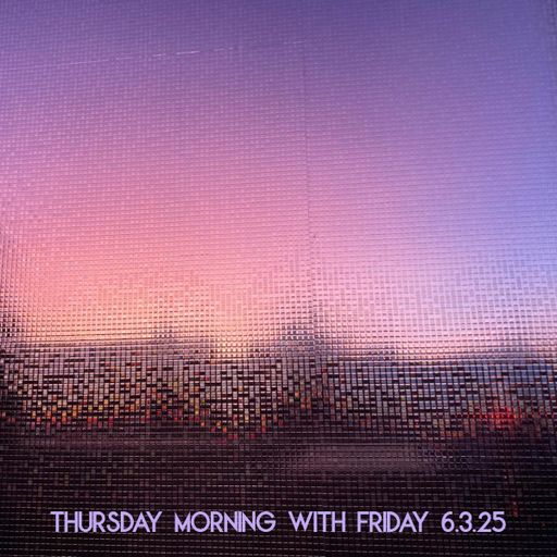 Little Friday Morning Show Thursday 6.3.25 06.03.2025