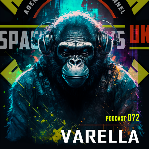 VARELLA - Podcast 072 - SPACEMONKEYS UK
