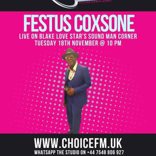 ChoiceFMUK - SELECTA LENZER - SOUND MAN CORNER WITH  FETURS COXSONE -18/11/2025