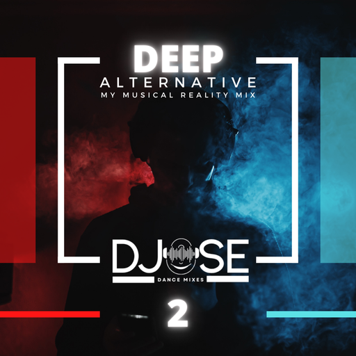 Deep Alternative My Musical Reality Mix 2