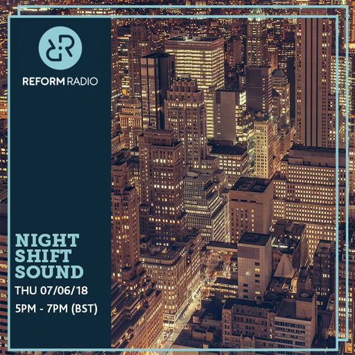 Night Shift Sound 7th June 2018