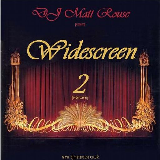 DJ Matt Rouse || Widescreen 2: Widerscreen